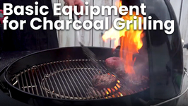Basic Equipment for Charcoal Grilling