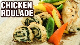 Chicken Roulade Recipe - A Chicken Roulade Chicken - Starter Recipe - Varun Inamdar