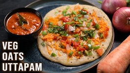 Healthy Vegetable Oats Uttapam Recipe - Quick Breakfast For Tiffin Box - Students, Bachelors, Kids