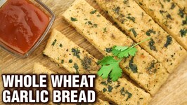 How To Make Whole Wheat Garlic Bread - Cheesy Garlic Bread At Home - Snack Recipe - Neha