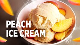 How To Make Peach Ice Cream - Homemade Peach Ice Cream