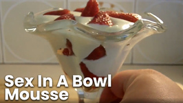 Sex In A Bowl Mousse