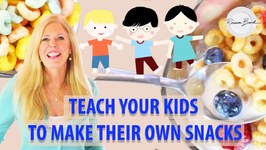 Healthy Snack Ideas / Kid Lesson on Self Care in Making their own Breakfast or Snack
