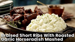 Braised Short Ribs With Roasted Garlic Horseradish Mashed