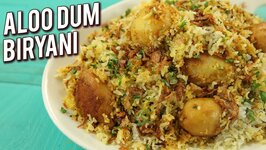 How To Make Aloo Dum Biryani Recipe Restaurant Style Veg Dum Aloo Biryani Potato Dum Biryani Varun
