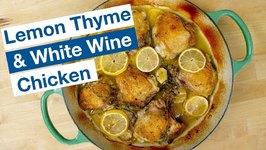 Easy Weeknight Lemon Thyme And White Wine Chicken