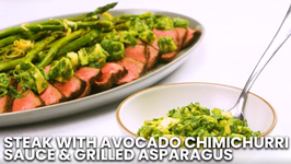 Steak With Avocado - Chimichurri Sauce And Grilled Asparagus