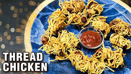 Thread Chicken Recipe / How To Make Crispy Chicken Thread Ramadan Special Recipe By Chef Tarika