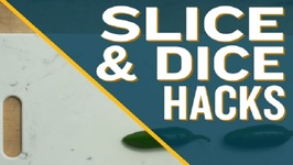 Slice And Dice Hacks