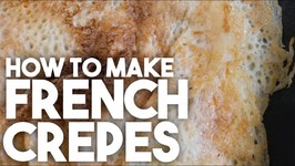 How To Make FRENCH CREPES - Easy To Make Favourite!