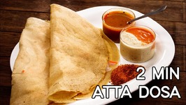 Atta Dosa - 2 Minute Healthy Indian Breakfast