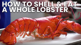 How to Shell and Eat a Whole Lobster