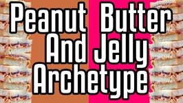 Peanut Butter and Jelly Archetype - Epic Meal Time