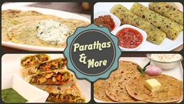 Paranthas And More - Indian Flat Bread Recipes - Easy To Make Kids Lunchbox / Tiffin Recipes