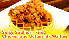 Spicy Southern Fried Chicken and Buttermilk Waffles- Spicy Crispy and Delicious