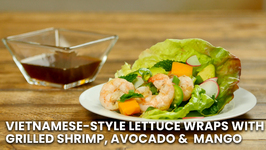 Vietnamese-Style Lettuce Wraps with Grilled Shrimp, Avocado, and Mango