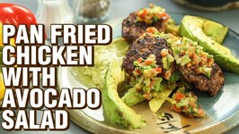 Pan Fried Chicken With Avocado Salad Chicken Recipe Avocado Recipes Rishim Sachdeva