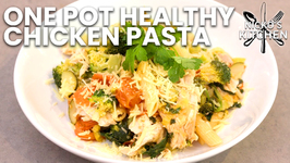 One Pot Healthy Chicken Pasta / Healthy Family Meal On A Budget