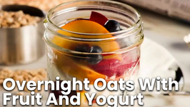 How To Make Overnight Oats With Fruit And Yogurt