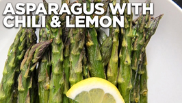 How To Roast Asparagus - Asparagus With Chili And Lemon