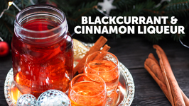 Blackcurrant And Cinnamon Liqueur