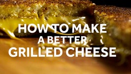 How to Make a Better Grilled Cheese