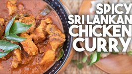 Spicy Sri Lankan Chicken Curry - Homestyle - Perfect For Kothu Roti