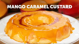 6 ingredient Instant Mango Caramel Custard - Creme Caramel Flan
