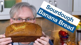 How To Make Sourdough Banana Bread