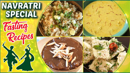 Navratri Special Upas Recipes - Vrat Ka Khana - BEST Fasting Recipes For Navratri
