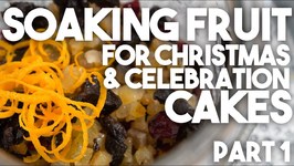 Soaking Fruit for CHRISTMAS CAKE - Tips And Tricks