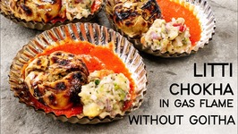 Litti Chokha In Gas Flame - Sattu Bihari Recipe Without Oven