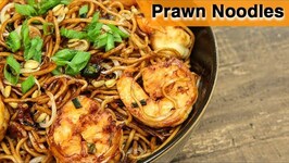 Prawn Noodles Recipe - Chinese Stir Fried Noodles - Prawn Noodles - Neelam