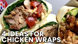 4 Ideas For Chicken Wraps