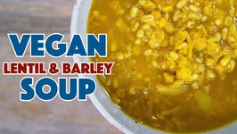 Vegan Lentil Barley Soup