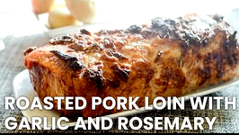 Roasted Pork Loin with Garlic and Rosemary