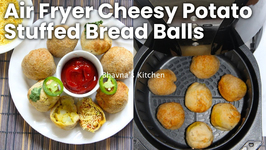 Air Fryer Cheesy Potato Stuffed Bread Balls - Aloo Bread Bonda Vada