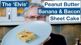 The 'Elvis' Peanut Butter Banana And Bacon Sheet Cake Recipe