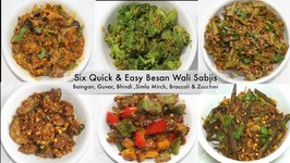 6 Quick Easy Besan Wali Sabjis Baingan, Guvar, Bhindi Simla Mirch, Zucchini, Broccoli