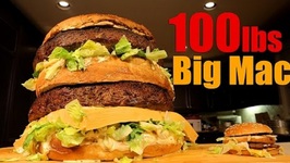 100 lbs Big Mac - Epic Meal Time