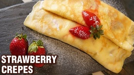 Crepes With Strawberry Sauce - Dessert Recipe - Smita