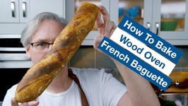 How To Make French Baguette In A Wood Oven