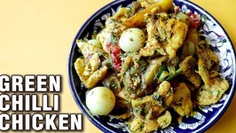 Green Chilli Chicken Recipe - Ramadan - Eid Special Recipe By Varun Inamdar