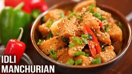 How To Make Idli Manchurian - Crispy Manchurian Idli - Leftover Idli Recipe - Starter Recipe - Varun