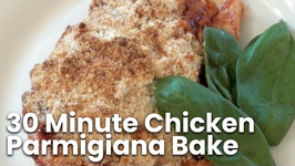 30 Minute Chicken Parmigiana Bake