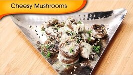 Cheesy Mushrooms Starter Recipe Ruchi Bharani