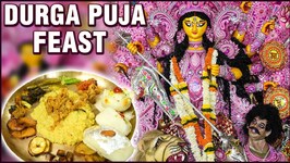 The Famous Durga Puja Feast - Durgotsava - Dhunuchi Dance - Navratri - The Holy Kitchens Of India