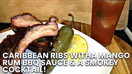 Caribbean Ribs with a Mango Rum BBQ Sauce and a Smokey Cocktail!