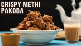 Crispy Methi Pakoda - Aloo Methi Pakoda - Bhajiya Recipe - Tea Time Snacks