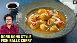 Hong Kong Style Fish Balls Curry - How To Make Fish Balls - Fish Curry - Curry Recipe By Varun